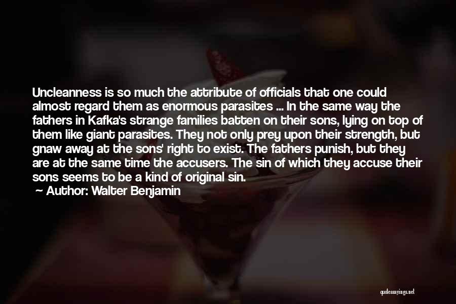 Fathers & Sons Quotes By Walter Benjamin