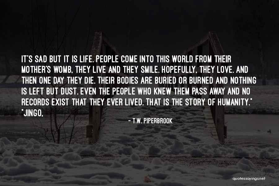 Fathers That Arent There Quotes By T.W. Piperbrook Fathers That Arent There Quotes By T.W. Piperbrook