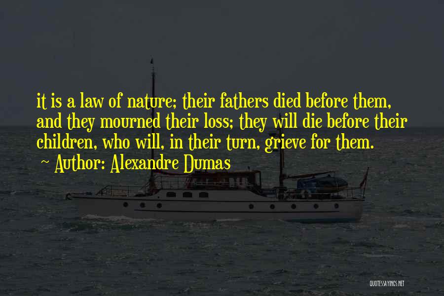 Fathers That Have Died Quotes By Alexandre Dumas