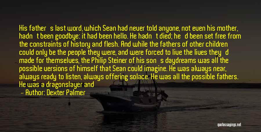 Fathers That Have Died Quotes By Dexter Palmer