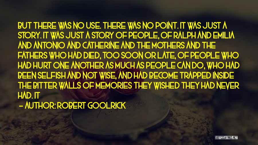 Fathers That Have Died Quotes By Robert Goolrick