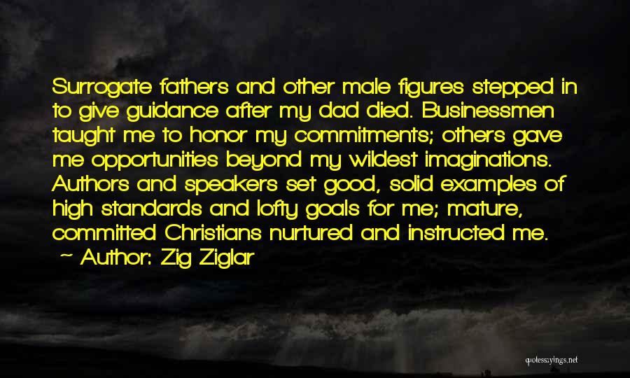 Fathers That Have Died Quotes By Zig Ziglar