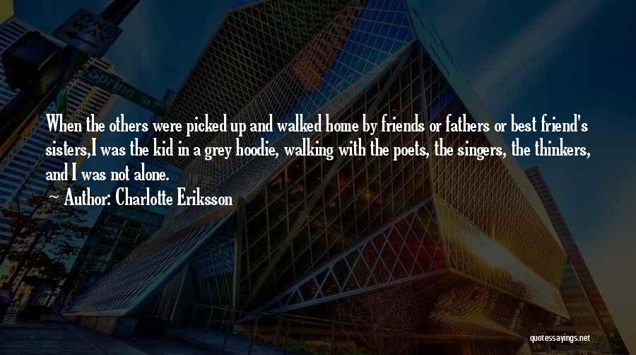 Fathers Walking Out Quotes By Charlotte Eriksson