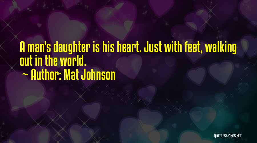 Fathers Walking Out Quotes By Mat Johnson