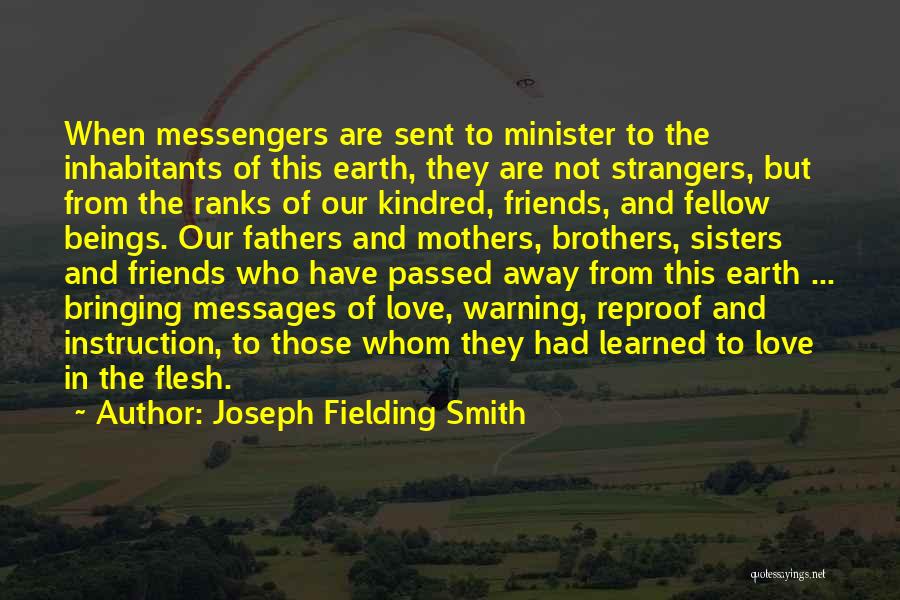 Fathers Who Have Passed Away Quotes By Joseph Fielding Smith