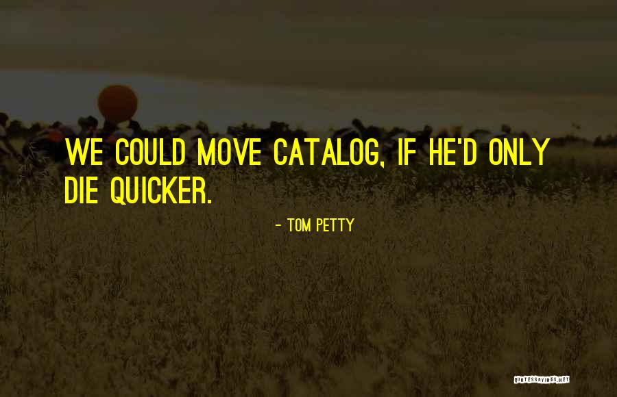 Fathmath Ishan Quotes By Tom Petty Fathmath Ishan Quotes By Tom Petty