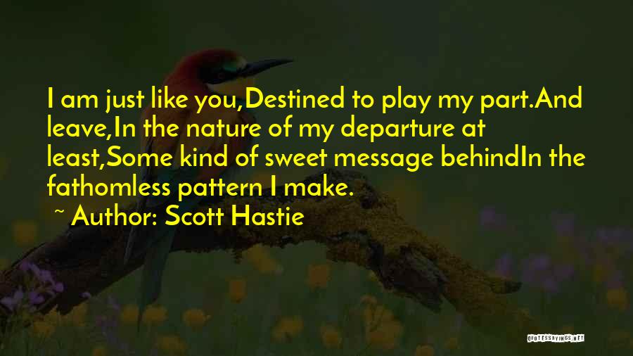 Fathomless Quotes By Scott Hastie