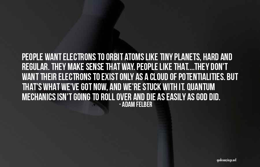 Fatigant Quotes By Adam Felber Fatigant Quotes By Adam Felber