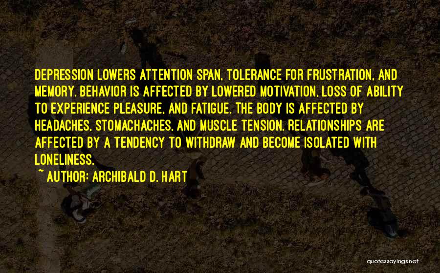 Fatigue Quotes By Archibald D. Hart