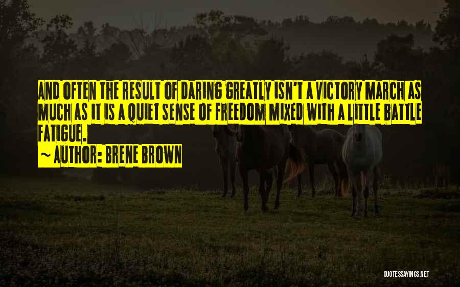 Fatigue Quotes By Brene Brown