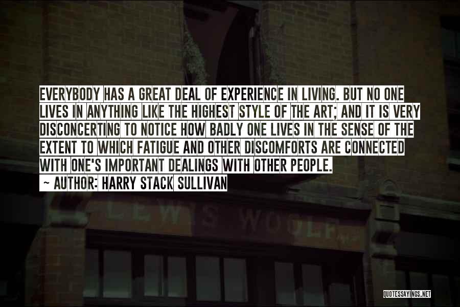 Fatigue Quotes By Harry Stack Sullivan