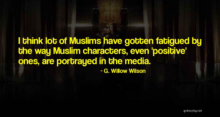 Fatigued Quotes By G. Willow Wilson Fatigued Quotes By G. Willow Wilson