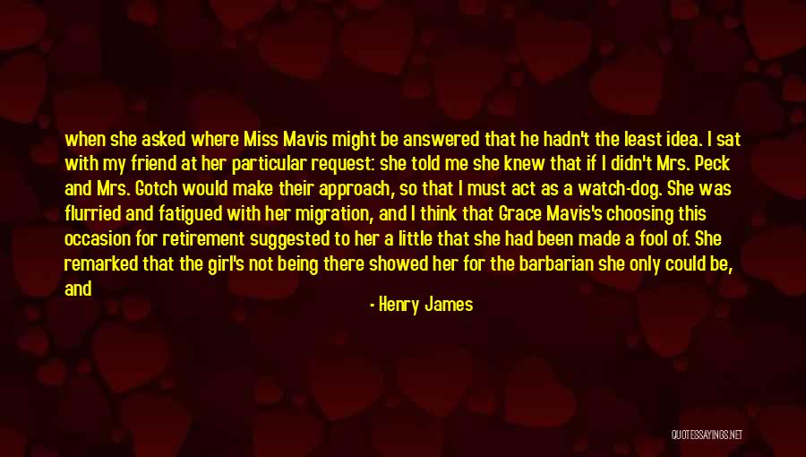 Fatigued Quotes By Henry James Fatigued Quotes By Henry James