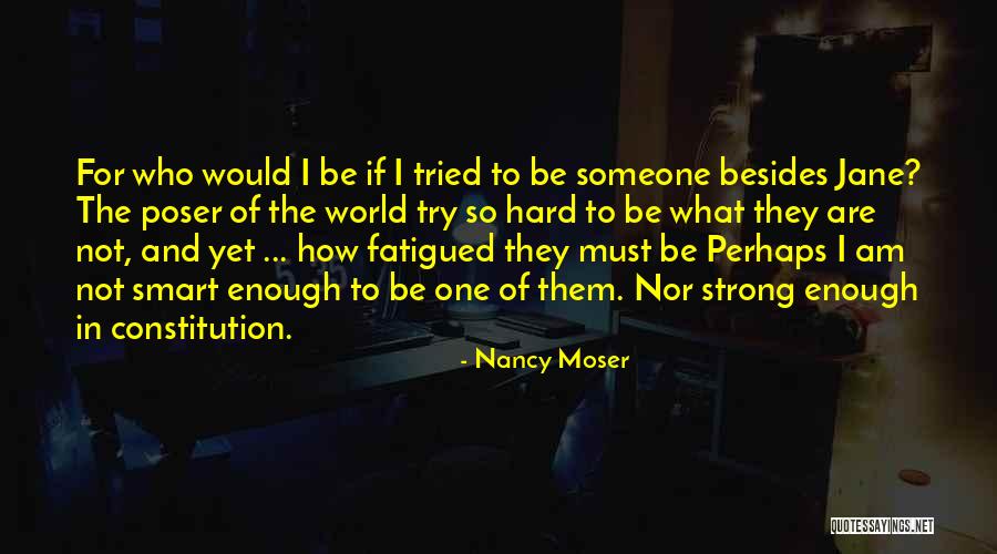 Fatigued Quotes By Nancy Moser Fatigued Quotes By Nancy Moser