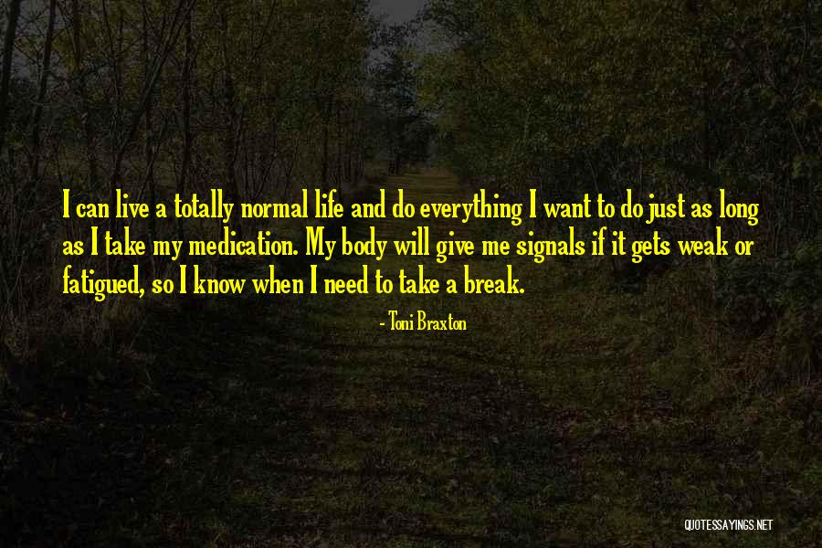 Fatigued Quotes By Toni Braxton Fatigued Quotes By Toni Braxton
