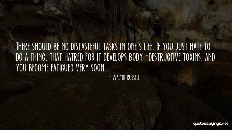 Fatigued Quotes By Walter Russell Fatigued Quotes By Walter Russell