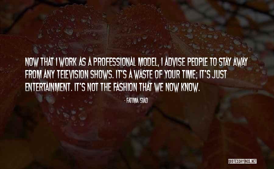 Fatima Is Fatima Quotes By Fatima Siad Fatima Is Fatima Quotes By Fatima Siad