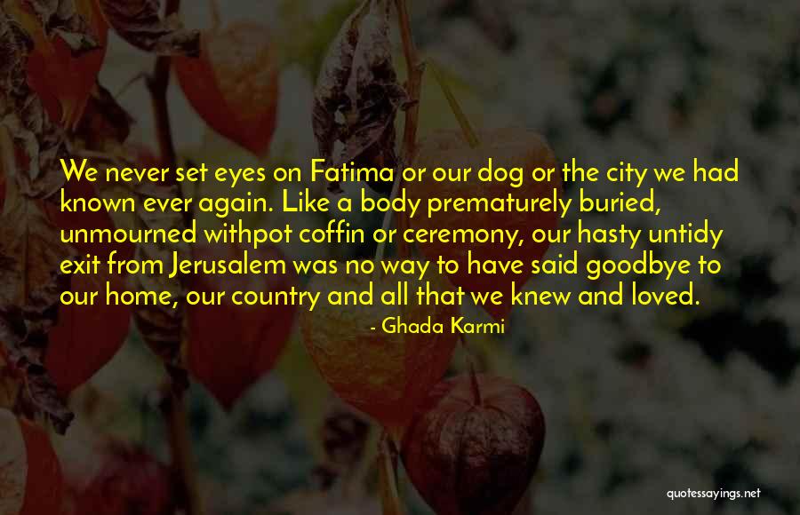 Fatima Is Fatima Quotes By Ghada Karmi Fatima Is Fatima Quotes By Ghada Karmi