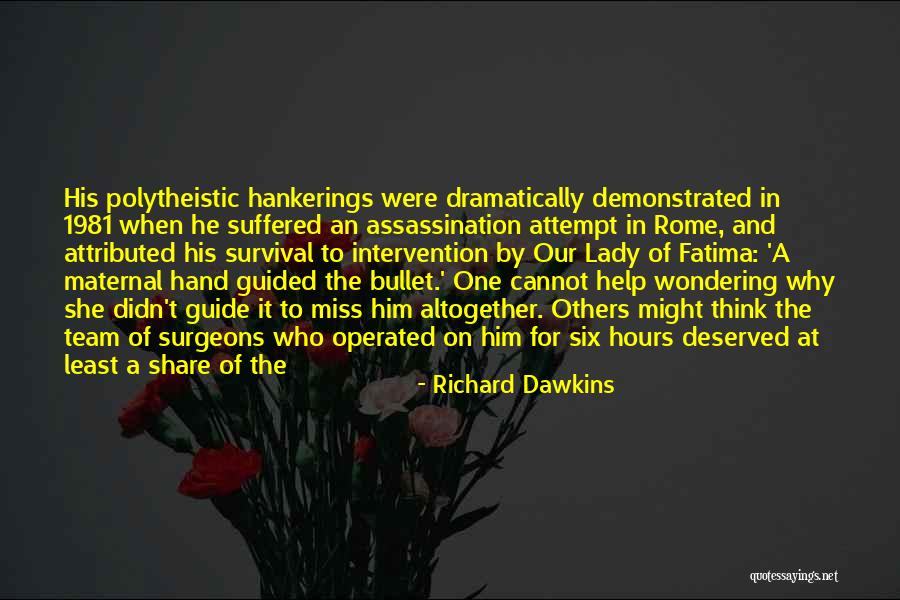 Fatima Is Fatima Quotes By Richard Dawkins Fatima Is Fatima Quotes By Richard Dawkins