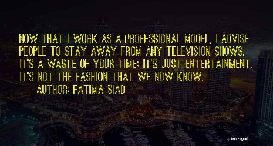 Fatima Siad Quotes 1993493