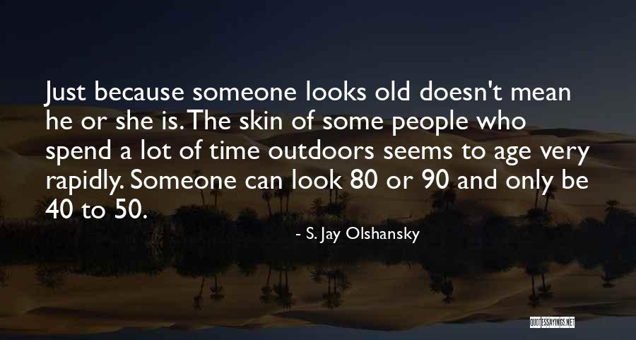 Fatima Soriano Quotes By S. Jay Olshansky Fatima Soriano Quotes By S. Jay Olshansky
