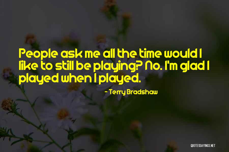 Fatists Quotes By Terry Bradshaw Fatists Quotes By Terry Bradshaw