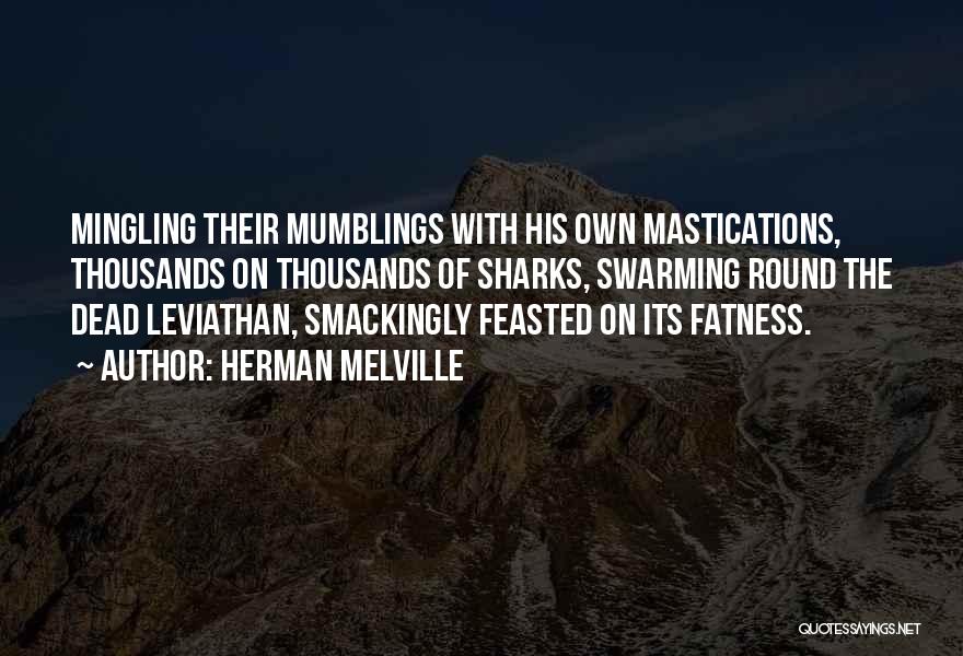 Fatness Quotes By Herman Melville