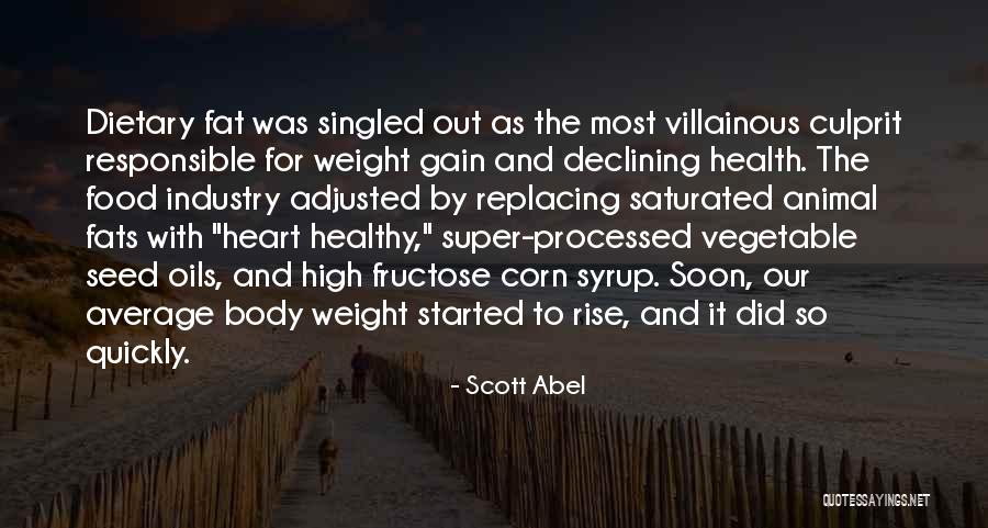 Fats Food Quotes By Scott Abel