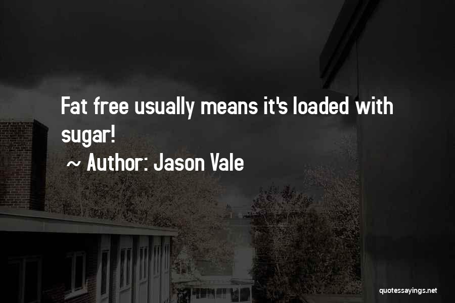 Fats Quotes By Jason Vale