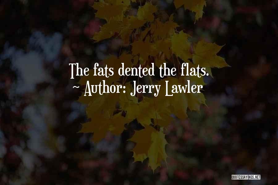 Fats Quotes By Jerry Lawler