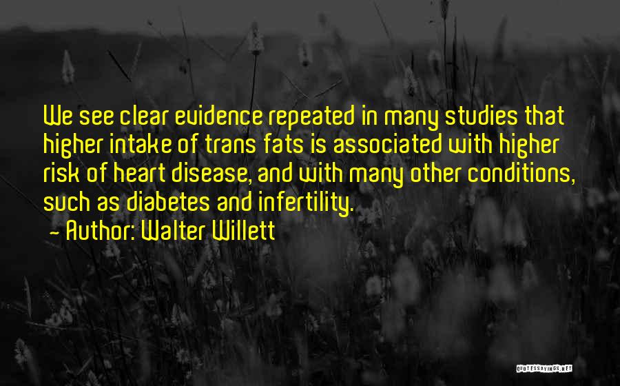 Fats Quotes By Walter Willett