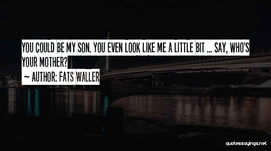 Fats Waller Quotes 503476