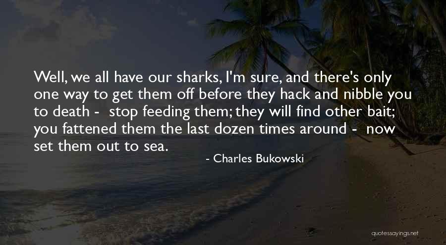 Fattened Quotes By Charles Bukowski Fattened Quotes By Charles Bukowski