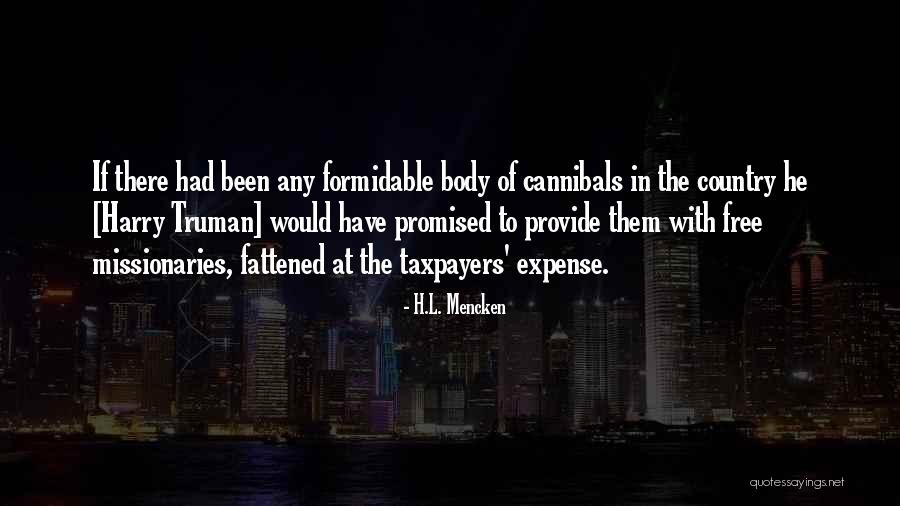 Fattened Quotes By H.L. Mencken Fattened Quotes By H.L. Mencken