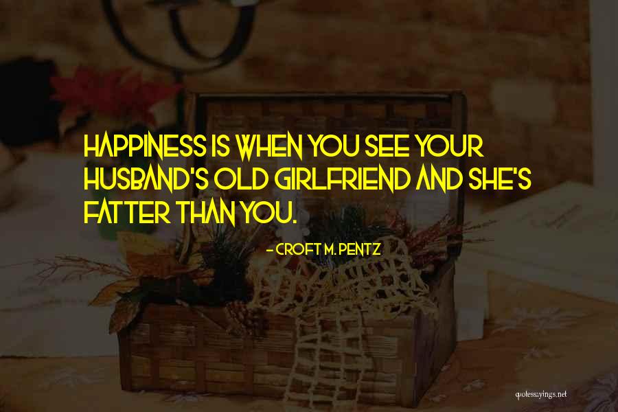Fatter Quotes By Croft M. Pentz Fatter Quotes By Croft M. Pentz