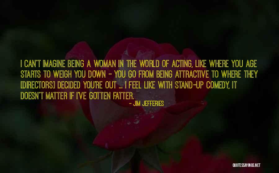 Fatter Quotes By Jim Jefferies Fatter Quotes By Jim Jefferies