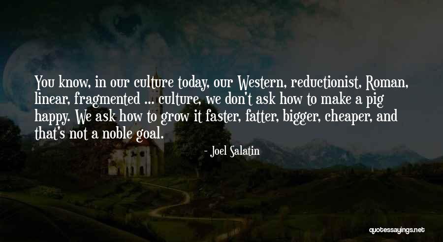 Fatter Quotes By Joel Salatin Fatter Quotes By Joel Salatin