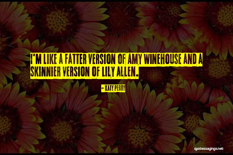 Fatter Quotes By Katy Perry Fatter Quotes By Katy Perry