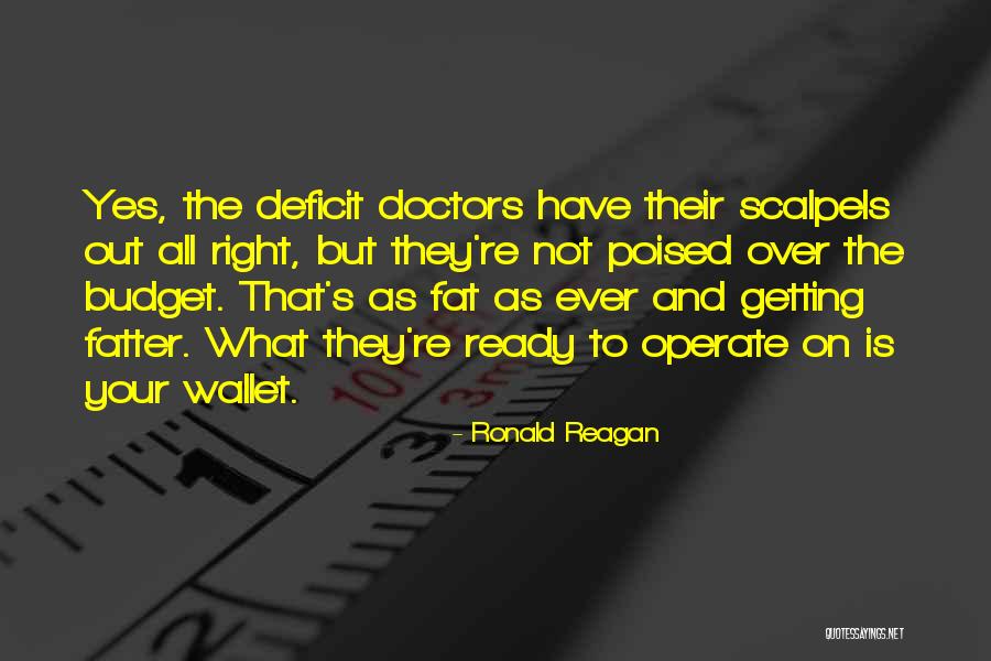 Fatter Quotes By Ronald Reagan Fatter Quotes By Ronald Reagan