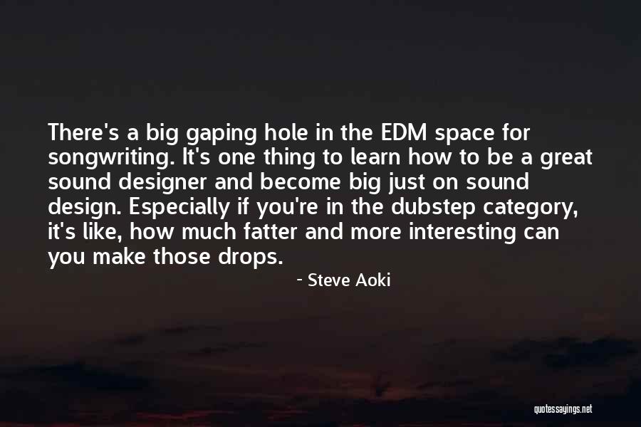 Fatter Quotes By Steve Aoki Fatter Quotes By Steve Aoki