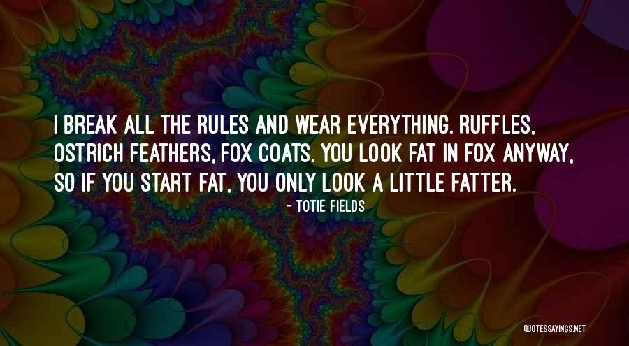 Fatter Quotes By Totie Fields Fatter Quotes By Totie Fields
