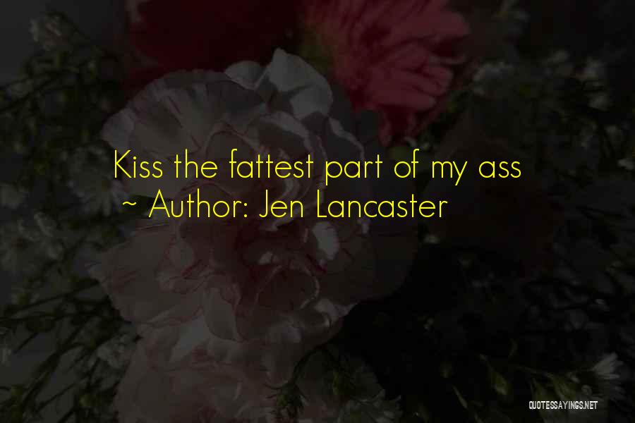 Fattest Quotes By Jen Lancaster