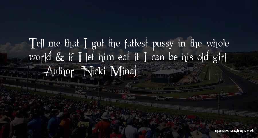 Fattest Quotes By Nicki Minaj