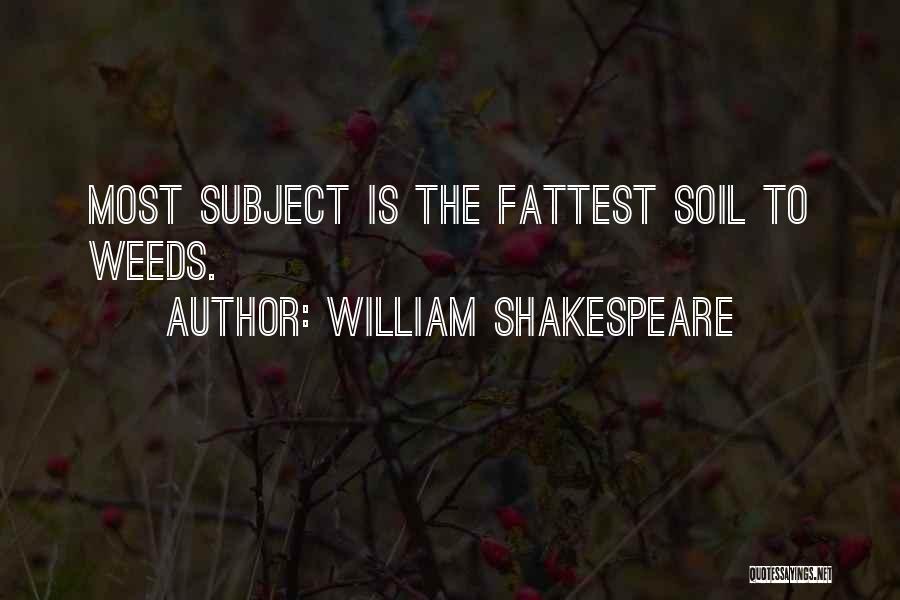 Fattest Quotes By William Shakespeare