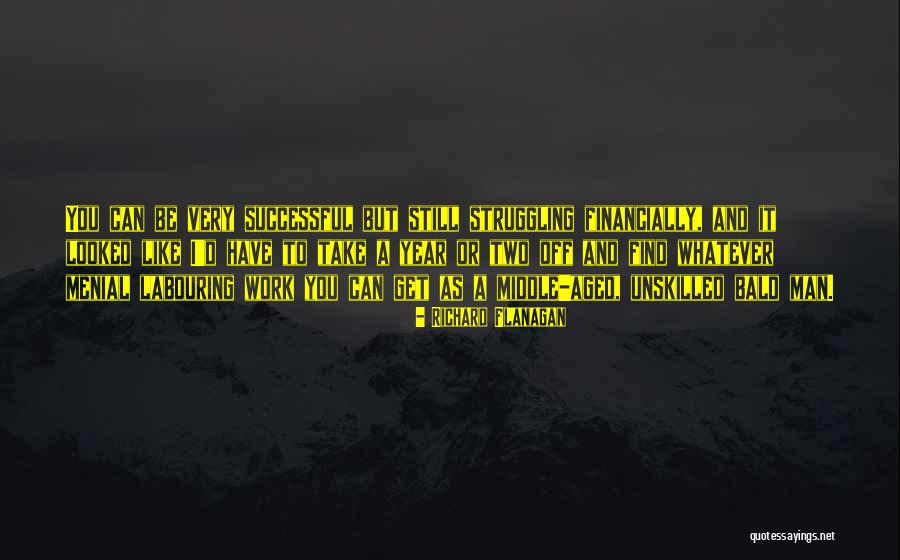 Fatts Nipsey Quotes By Richard Flanagan Fatts Nipsey Quotes By Richard Flanagan