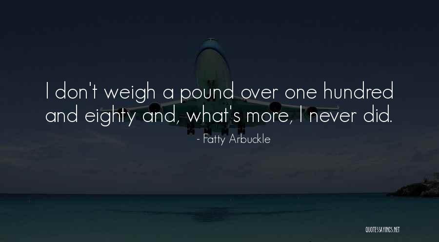 Fatty Arbuckle Quotes 948655