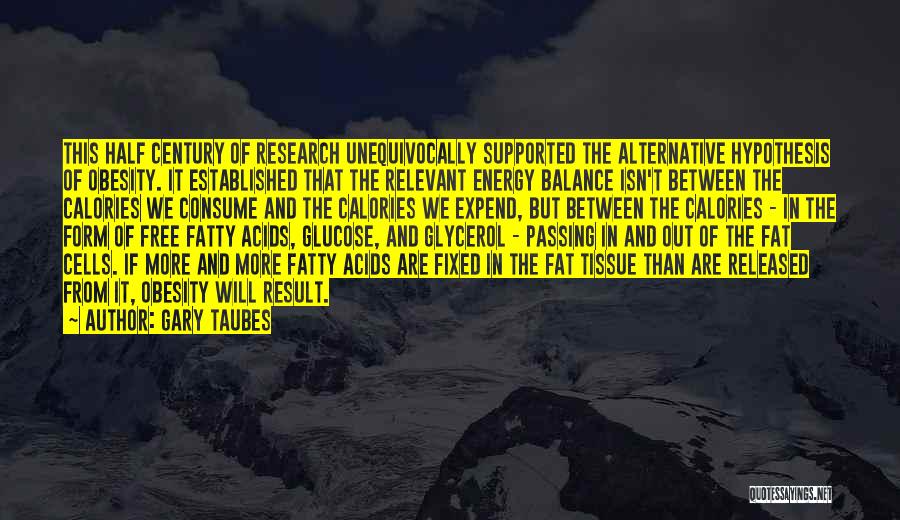 Fatty Quotes By Gary Taubes