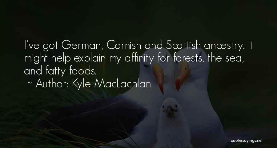 Fatty Quotes By Kyle MacLachlan