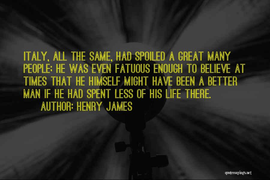 Fatuous Quotes By Henry James