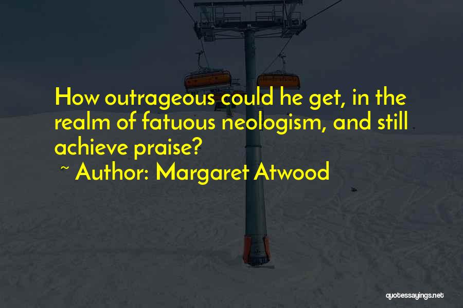 Fatuous Quotes By Margaret Atwood